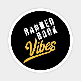 Banned Book Vibes Bookworm Bibliophile Magnet